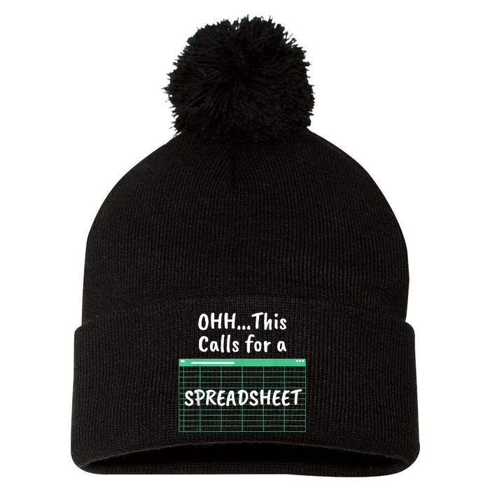 Oh... This Calls For A Spreadsheet Office Quote Saying Funny Pom Pom 12in Knit Beanie