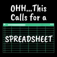 Oh... This Calls For A Spreadsheet Office Quote Saying Funny Toddler T-Shirt