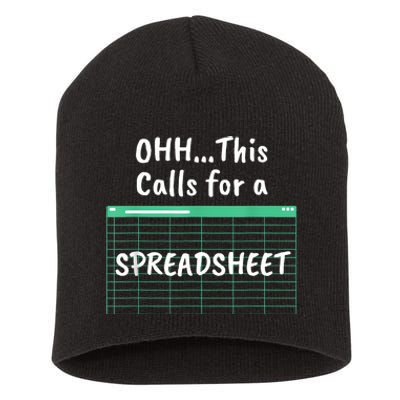 Oh... This Calls For A Spreadsheet Office Quote Saying Funny Short Acrylic Beanie