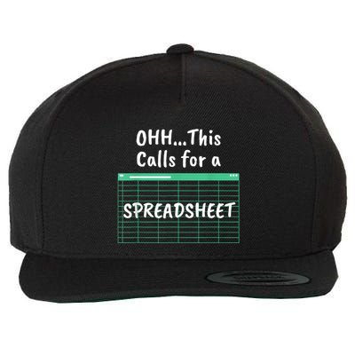 Oh... This Calls For A Spreadsheet Office Quote Saying Funny Wool Snapback Cap