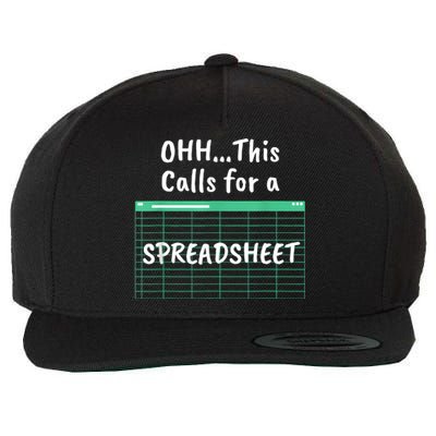 Oh... This Calls For A Spreadsheet Office Quote Saying Funny Wool Snapback Cap