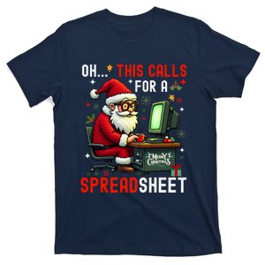 Oh This Calls For A SpreadsheetSanta Analyst In Christmas Sweatshirt T-Shirt