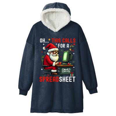 Oh This Calls For A SpreadsheetSanta Analyst In Christmas Sweatshirt Hooded Wearable Blanket