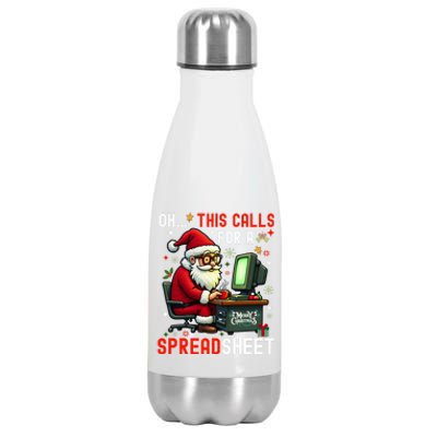 Oh This Calls For A SpreadsheetSanta Analyst In Christmas Sweatshirt Stainless Steel Insulated Water Bottle