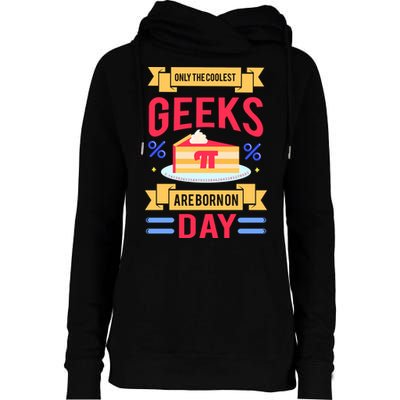 Only The Coolest Geeks Are Born On Pie Day Womens Funnel Neck Pullover Hood