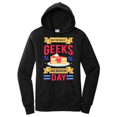Only The Coolest Geeks Are Born On Pie Day Women's Pullover Hoodie