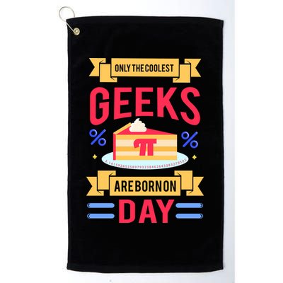 Only The Coolest Geeks Are Born On Pie Day Golf Towel