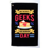 Only The Coolest Geeks Are Born On Pie Day Golf Towel