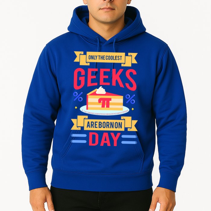 Only The Coolest Geeks Are Born On Pie Day Hoodie