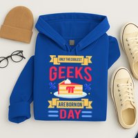Only The Coolest Geeks Are Born On Pie Day Hoodie