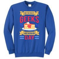 Only The Coolest Geeks Are Born On Pie Day Sweatshirt