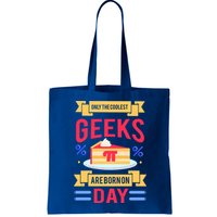 Only The Coolest Geeks Are Born On Pie Day Bag