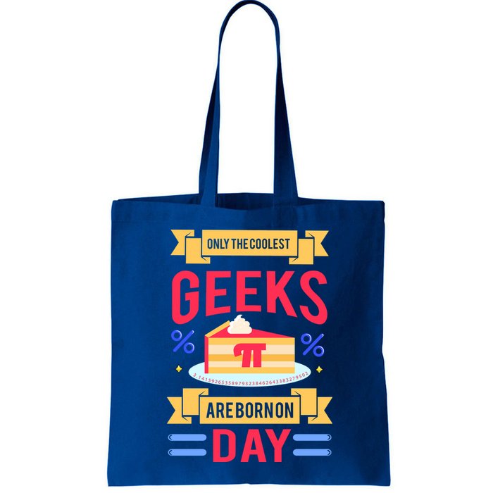 Only The Coolest Geeks Are Born On Pie Day Bag