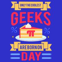 Only The Coolest Geeks Are Born On Pie Day Poster