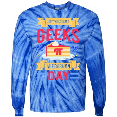 Only The Coolest Geeks Are Born On Pie Day Tie-Dye Long Sleeve Shirt