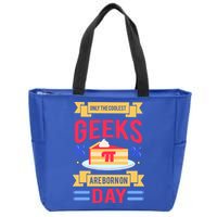 Only The Coolest Geeks Are Born On Pie Day Zip Tote Bag