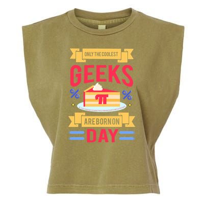 Only The Coolest Geeks Are Born On Pie Day Garment-Dyed Women's Muscle Tee