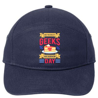 Only The Coolest Geeks Are Born On Pie Day 7-Panel Snapback Hat