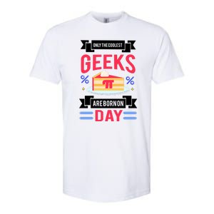 Only The Coolest Geeks Are Born On Pie Day Softstyle CVC T-Shirt