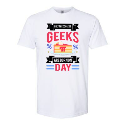 Only The Coolest Geeks Are Born On Pie Day Softstyle® CVC T-Shirt