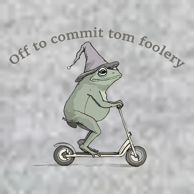Off To Commit Tom Foolery Frog And Fun Playful Humor T-Shirt