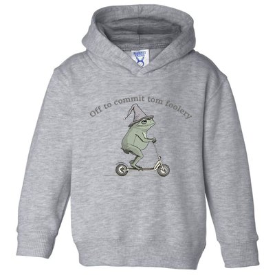 Off To Commit Tom Foolery Frog And Fun Playful Humor Toddler Hoodie