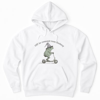 Off To Commit Tom Foolery Frog And Fun Playful Humor Hoodie