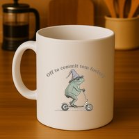 Off To Commit Tom Foolery Frog And Fun Playful Humor Mug