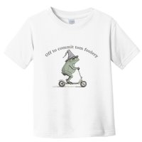 Off To Commit Tom Foolery Frog And Fun Playful Humor Toddler T-Shirt