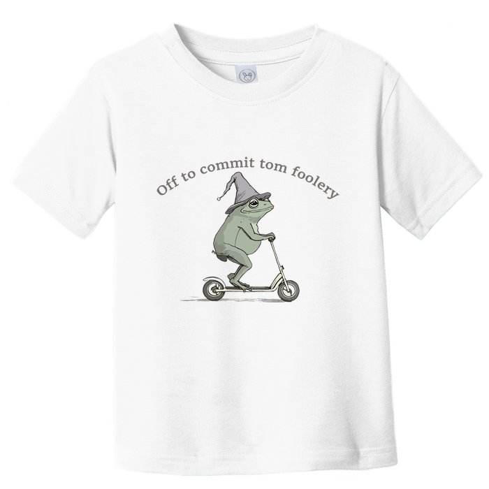 Off To Commit Tom Foolery Frog And Fun Playful Humor Toddler T-Shirt