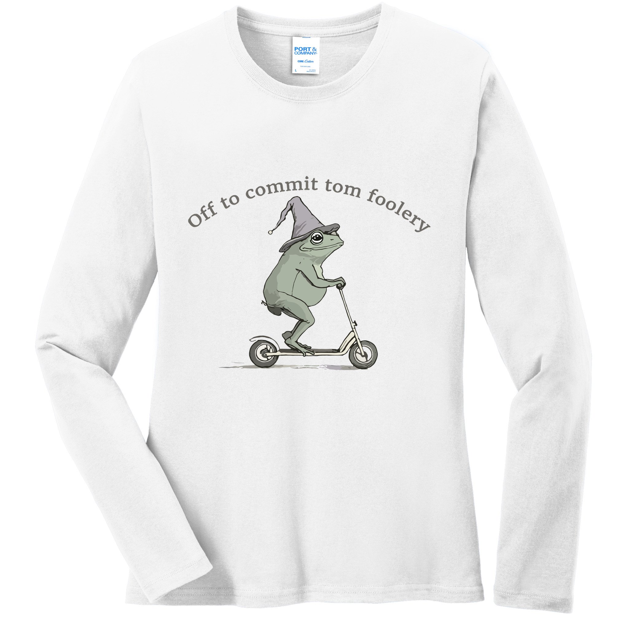Off To Commit Tom Foolery Frog And Fun Playful Humor Ladies Long Sleeve Shirt