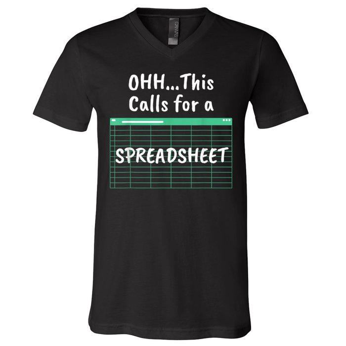 Oh... This Calls For A Spreadsheet Office Quote Saying Funny V-Neck T-Shirt