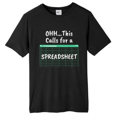 Oh... This Calls For A Spreadsheet Office Quote Saying Funny Tall Fusion ChromaSoft Performance T-Shirt