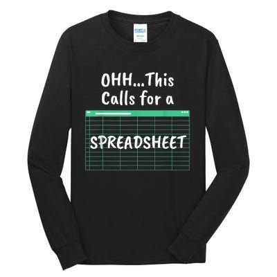 Oh... This Calls For A Spreadsheet Office Quote Saying Funny Tall Long Sleeve T-Shirt