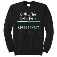 Oh... This Calls For A Spreadsheet Office Quote Saying Funny Tall Sweatshirt