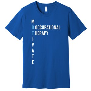 Occupational Therapy Cool Otcute Gifta Therapist Gift Premium T-Shirt