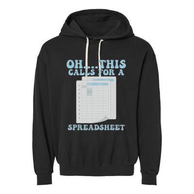 Oh... This Calls For A Spreadsheet Office Quote Saying Garment-Dyed Fleece Hoodie