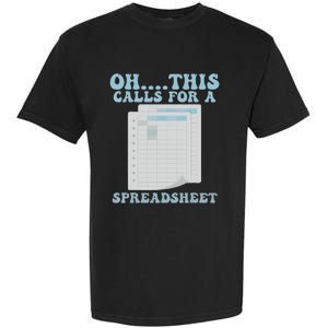 Oh... This Calls For A Spreadsheet Office Quote Saying Garment-Dyed Heavyweight T-Shirt