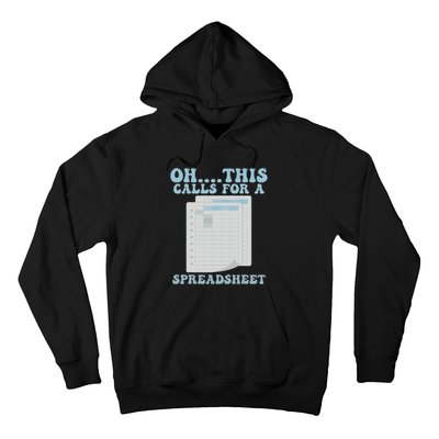 Oh... This Calls For A Spreadsheet Office Quote Saying Hoodie