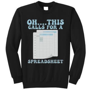 Oh... This Calls For A Spreadsheet Office Quote Saying Sweatshirt