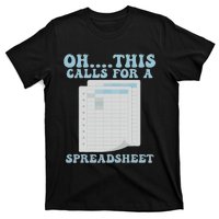 Oh... This Calls For A Spreadsheet Office Quote Saying T-Shirt