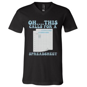 Oh... This Calls For A Spreadsheet Office Quote Saying V-Neck T-Shirt