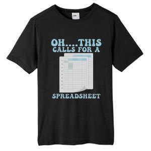 Oh... This Calls For A Spreadsheet Office Quote Saying Tall Fusion ChromaSoft Performance T-Shirt