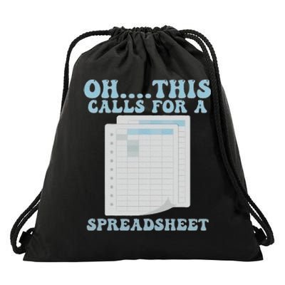 Oh... This Calls For A Spreadsheet Office Quote Saying Drawstring Bag