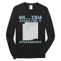 Oh... This Calls For A Spreadsheet Office Quote Saying Tall Long Sleeve T-Shirt