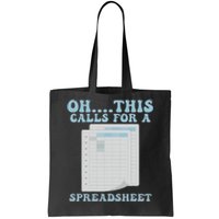 Oh... This Calls For A Spreadsheet Office Quote Saying Tote Bag