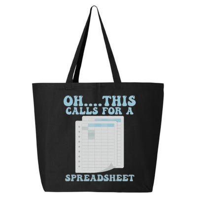 Oh... This Calls For A Spreadsheet Office Quote Saying 25L Jumbo Tote