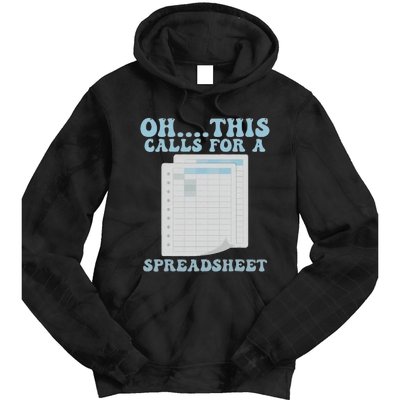 Oh... This Calls For A Spreadsheet Office Quote Saying Tie Dye Hoodie