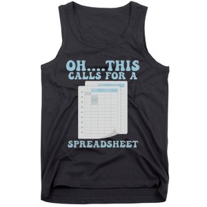 Oh... This Calls For A Spreadsheet Office Quote Saying Tank Top