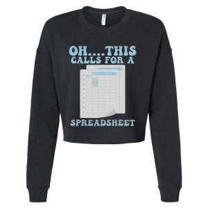 Oh... This Calls For A Spreadsheet Office Quote Saying Cropped Pullover Crew